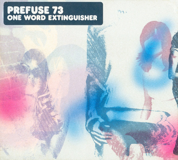 Prefuse 73: One Word Extinguisher (2003)
